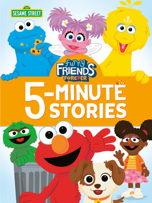 cover image of Furry Friends Forever 5-Minute Stories (Sesame Street)